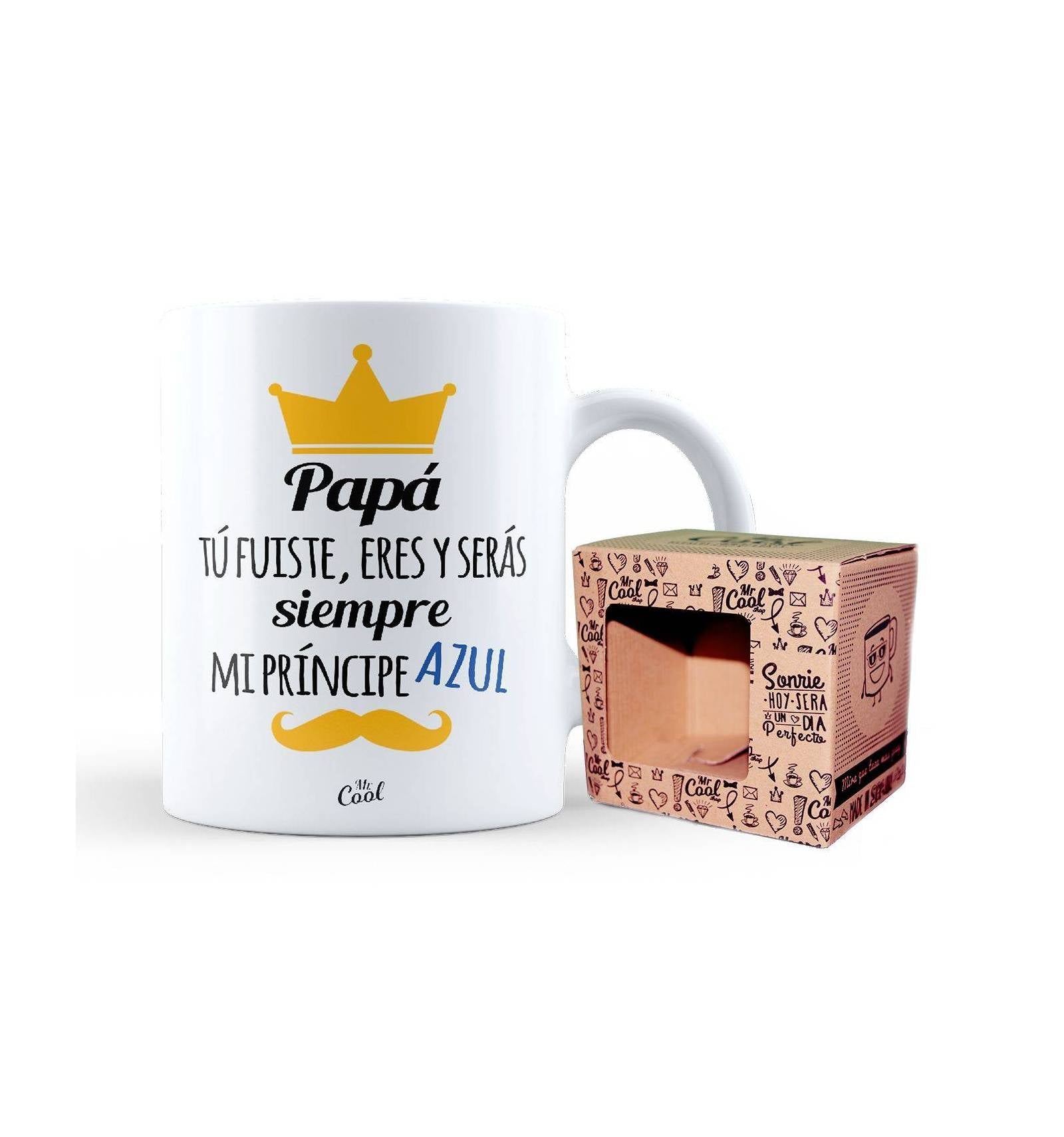 Taza: Papa tú fuiste,eres y seras siempre mi principe azul - MINI MUNDO